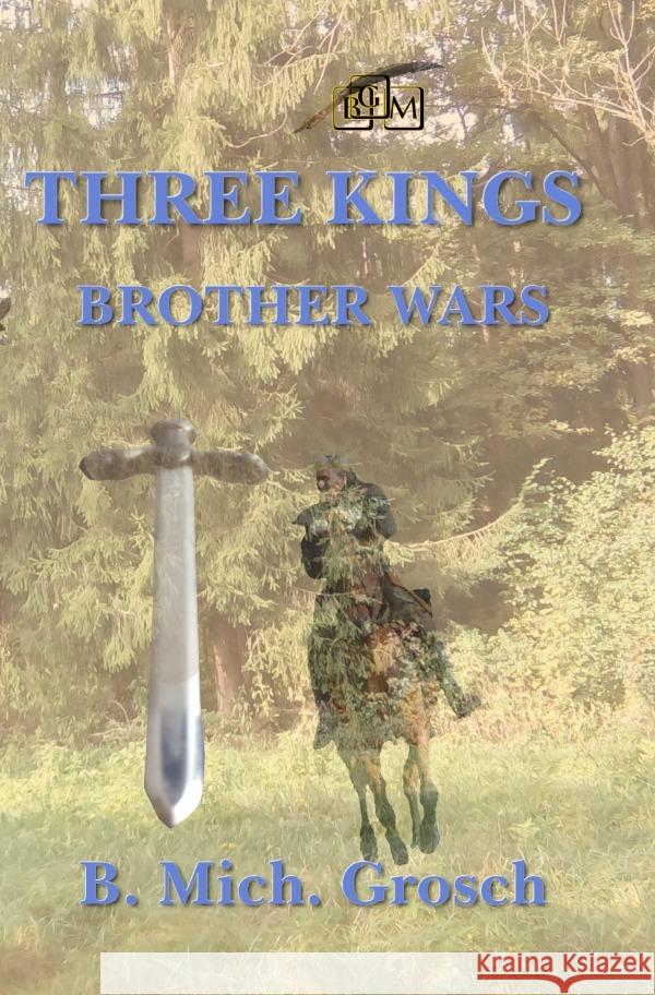 Three Kings Grosch, Bernd Michael 9783758484926