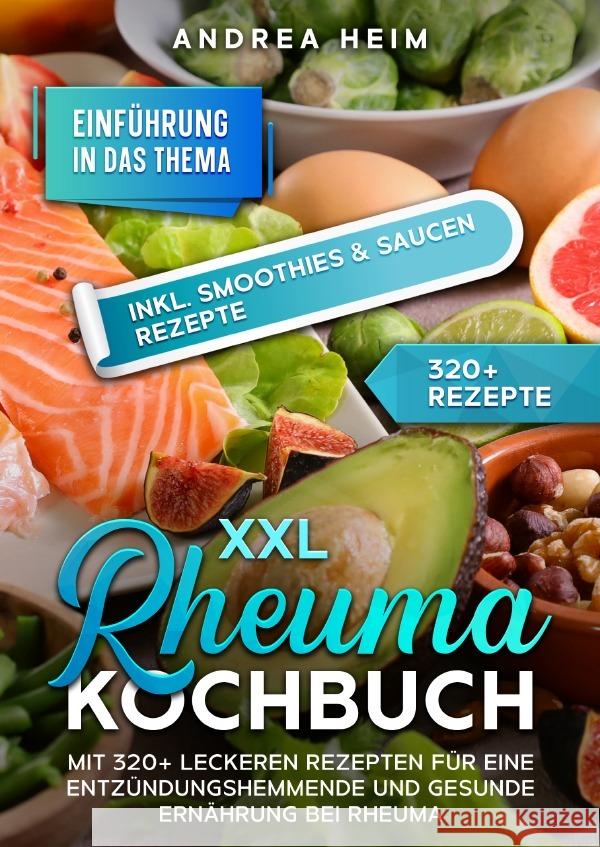 XXL Rheuma Kochbuch Heim, Andrea 9783758485138