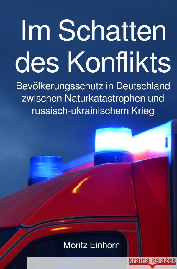 Im Schatten des Konflikts Einhorn, Moritz 9783758485565
