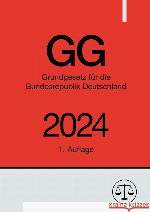 Grundgesetz für die Bundesrepublik Deutschland - GG 2024 Studier, Ronny 9783758486982