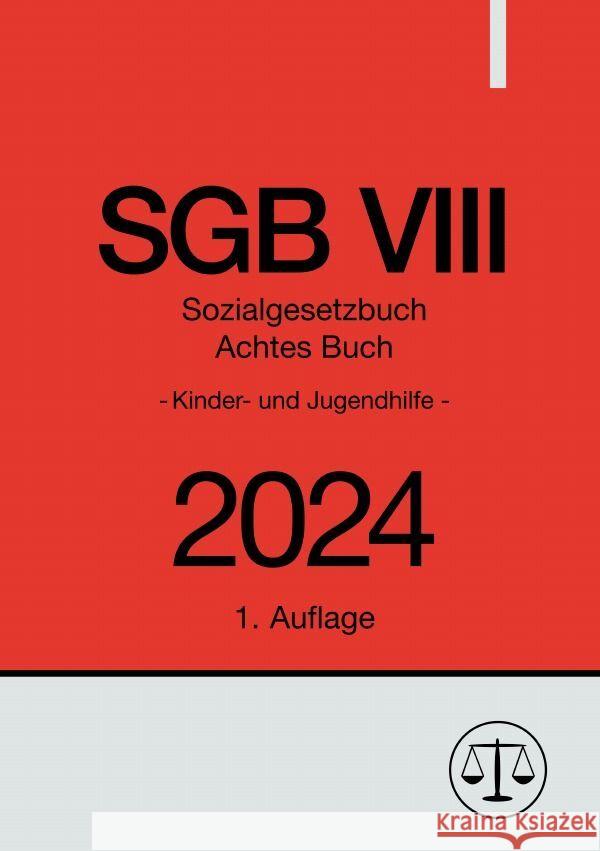 Sozialgesetzbuch - Achtes Buch - SGB VIII 2024- Kinder- und Jugendhilfe Studier, Ronny 9783758486999