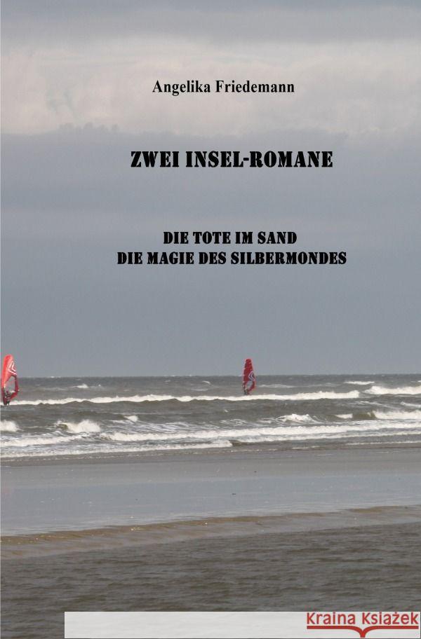 Zwei Insel-Romane Friedemann, Angelika 9783758487590