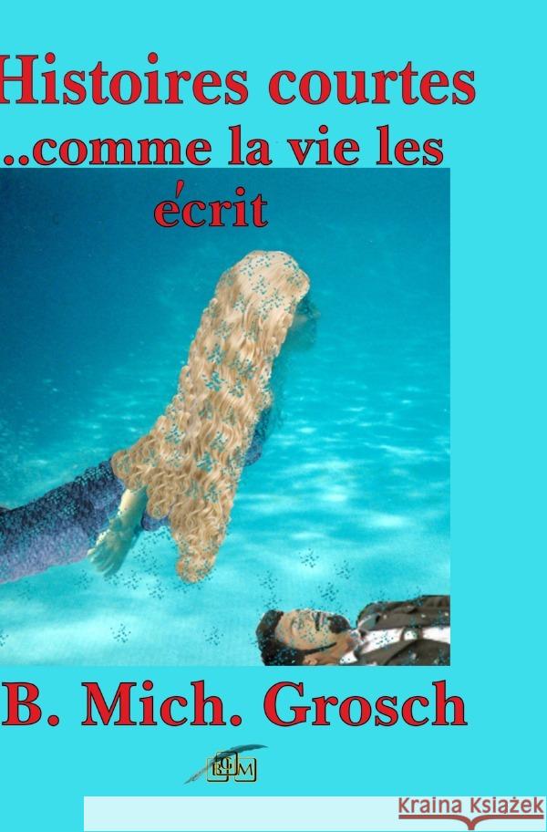 Histoires courtes Grosch, Bernd Michael 9783758488191