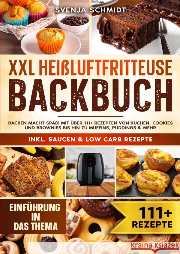 XXL Heißluftfritteuse Backbuch Schmidt, Svenja 9783758488375