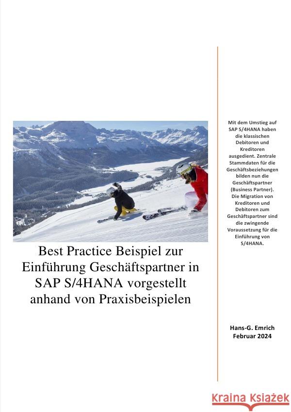 Best Practice Beispiel zur Einführung Geschäftspartner in SAP S/4HANA vorgestellt anhand von Praxisbeispielen Emrich, Hans-Georg 9783758488573
