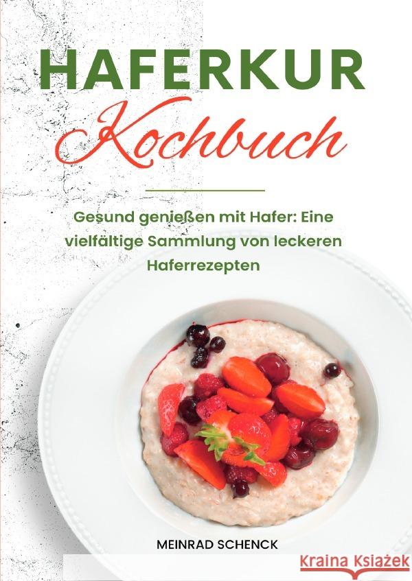 Haferkur Kochbuch Schenck, Meinrad 9783758488719