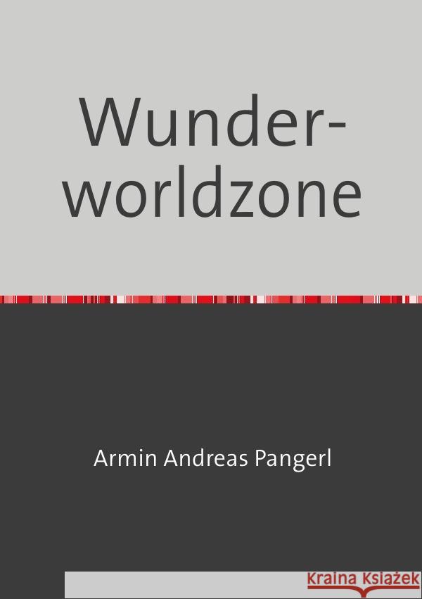 Wunderworldzone Pangerl, Armin 9783758488757