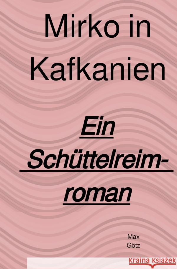 Mirko in Kafkanien Götz, Max 9783758489938