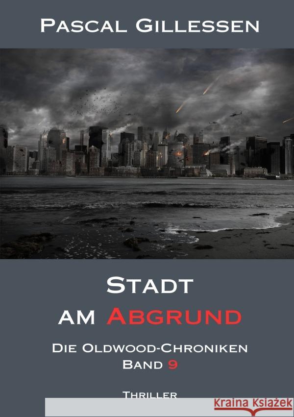 Die Oldwood-Chroniken 9: Stadt am Abgrund Gillessen, Pascal 9783758490651