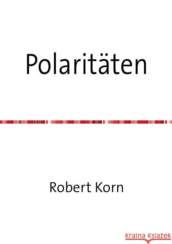 Polaritäten Korn, Robert 9783758491399