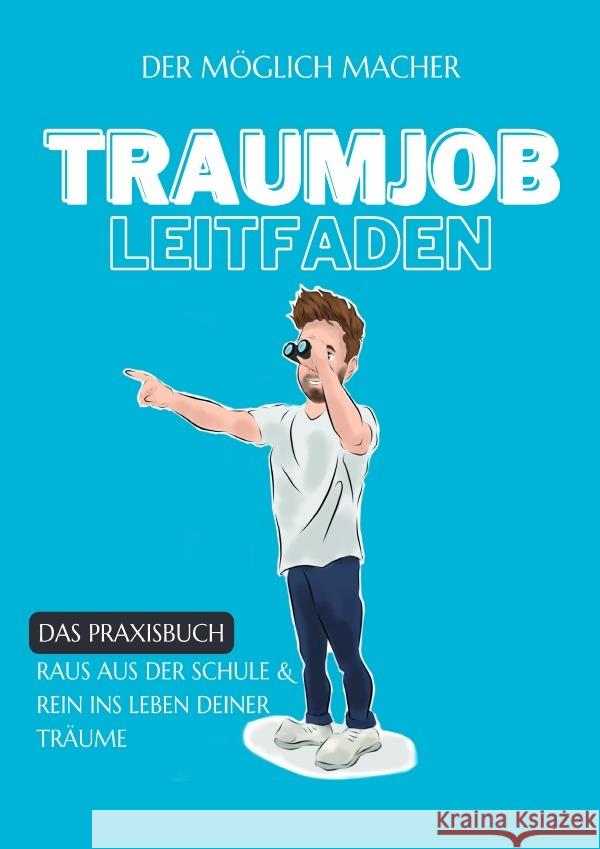 Traumjob Leitfaden Jacke, Till-Niklas 9783758494369 epubli