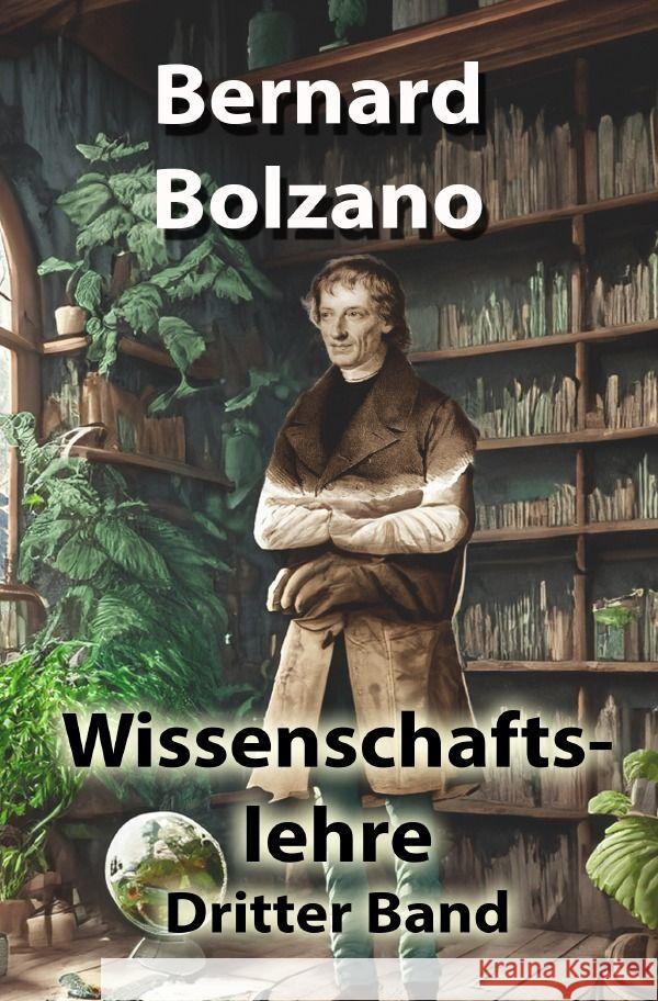 Wissenschaftslehre Bolzano, Bernard 9783758497339