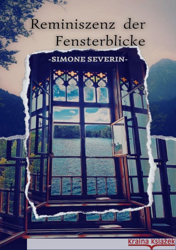 Reminiszenz  der Fensterblicke Severin, Simone 9783758497537