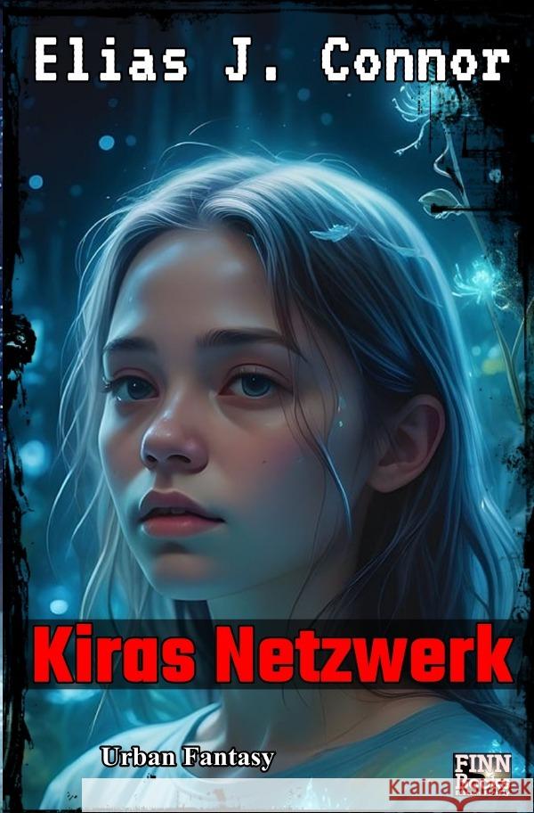 Kiras Netzwerk Connor, Elias J. 9783758497544 epubli