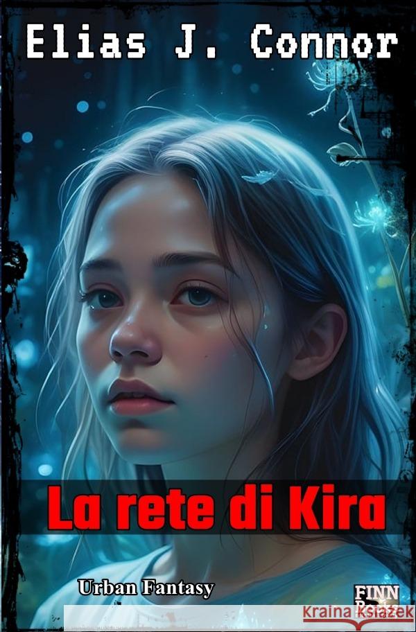 La rete di Kira Connor, Elias J. 9783758497773 epubli