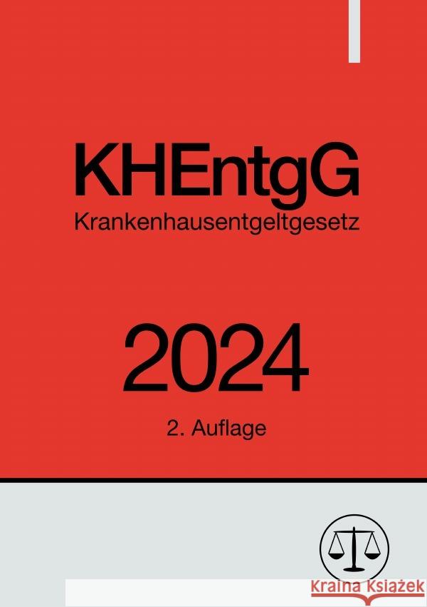 Krankenhausentgeltgesetz - KHEntgG 2024 Studier, Ronny 9783758498879 epubli