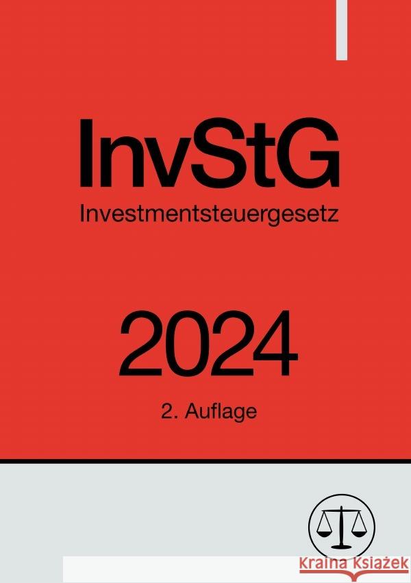 Investmentsteuergesetz - InvStG 2024 Studier, Ronny 9783758499357