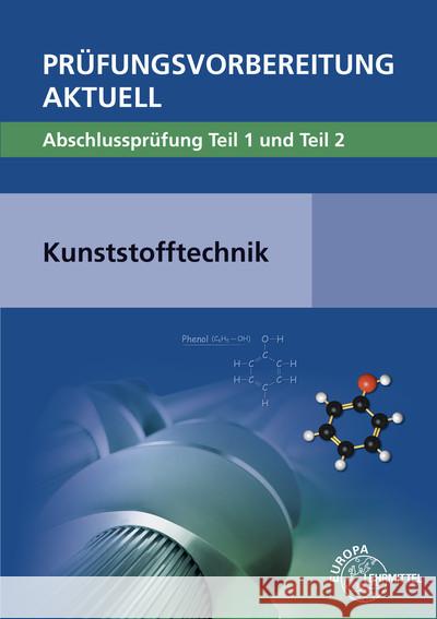 Prüfungsvorbereitung aktuell - Kunststofftechnik Fritsche, Hartmut; Fritsche, Cornelia; Gradl, Werner 9783758510458