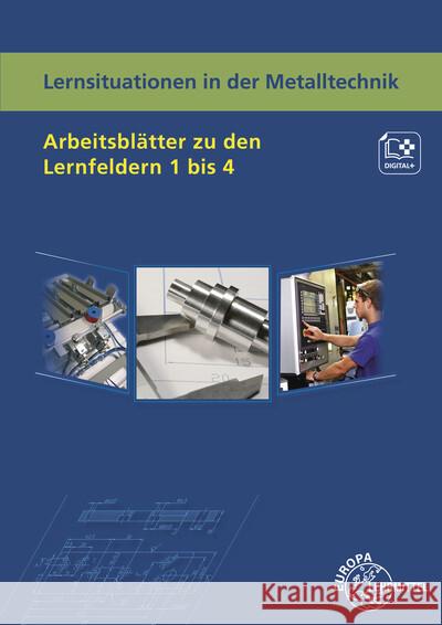 Lernsituationen in der Metalltechnik Arbeitsblätter zu den Lernfeldern 1 - 4 Küspert, Karl-Heinz, Müller, Thomas, Schellmann, Bernhard 9783758512155 Europa-Lehrmittel