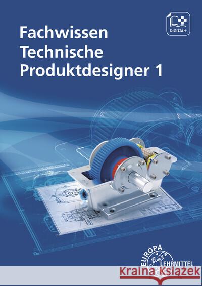 Fachwissen Technische Produktdesigner 1 Gompelmann, Marcus, Häcker, Anja, Mols, Gabriele 9783758512520 Europa-Lehrmittel