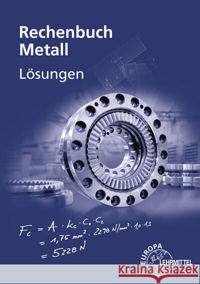 Löser zum Rechenbuch Metall Gomeringer, Roland, Dillinger, Josef, Scholer, Claudius 9783758514135 Europa-Lehrmittel