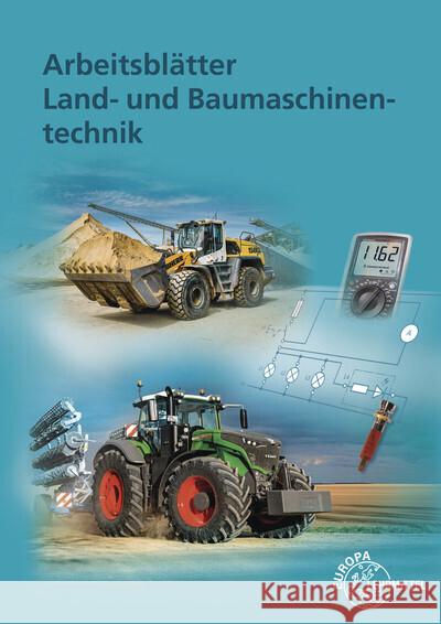 Arbeitsblätter Land- und Baumaschinentechnik Friese-Tapmeyer, Joachim, Friske, Richard, Ganzmann, Herbert 9783758520143