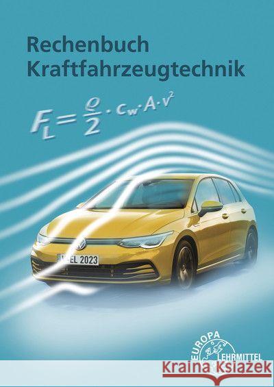 Rechenbuch Kraftfahrzeugtechnik Fischer, Richard, Spring, Andreas, Gscheidle, Rolf 9783758522208 Europa-Lehrmittel