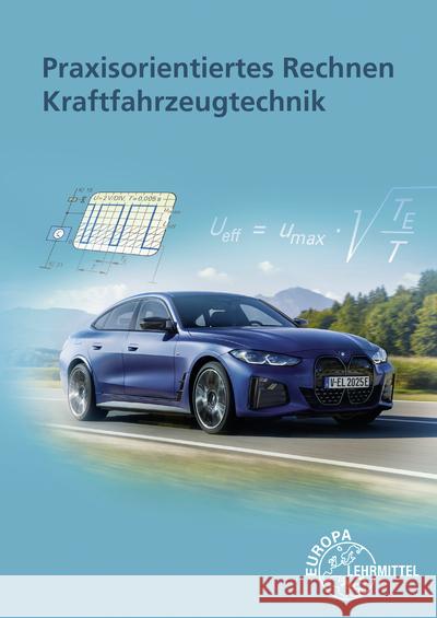 Praxisorientiertes Rechnen Kraftfahrzeugtechnik Gscheidle, Rolf, Gscheidle, Tobias, Fischer, Richard 9783758522307