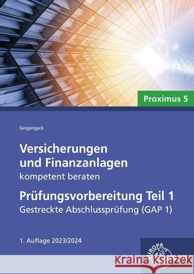 Versicherungen und Finanzanlagen kompetent beraten - Prüfungsvorbereitung Teil 1 Geigengack, Ralph 9783758522949