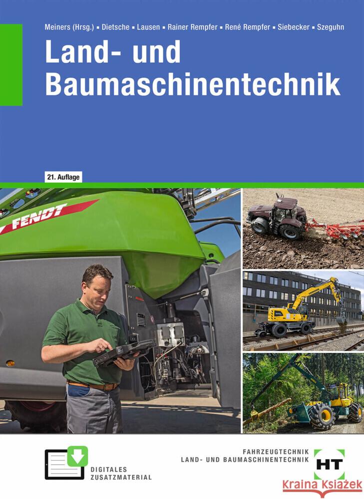 Land- und Baumaschinentechnik Meiners, Hermann, Dietsche, Stefan, Lausen, Gerd 9783758525308 Europa-Lehrmittel