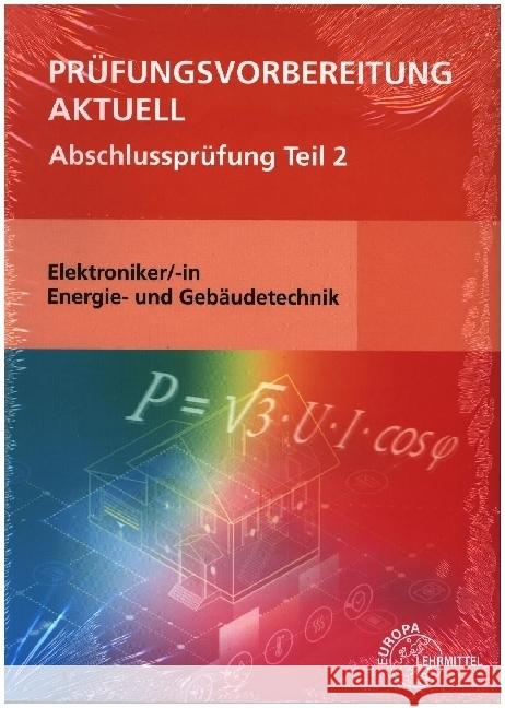 Prüfungsvorbereitung aktuell - Elektroniker/-in Energie- und Gebäudetechnik Burgmaier, Monika, Schiemann, Bernd, Burgmaier, Patricia 9783758533426