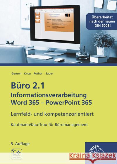 Büro 2.1, Informationsverarbeitung Word 365 - PowerPoint 365 Gertsen, Christiane, Sauer, Gisbert 9783758541421 Europa-Lehrmittel