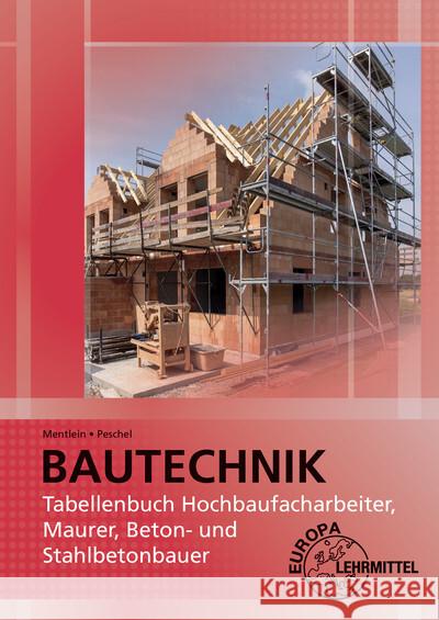 Tabellenbuch Hochbaufacharbeiter, Maurer, Beton- und Stahlbetonbauer Peschel, Peter, Mentlein, Horst 9783758543234 Europa-Lehrmittel