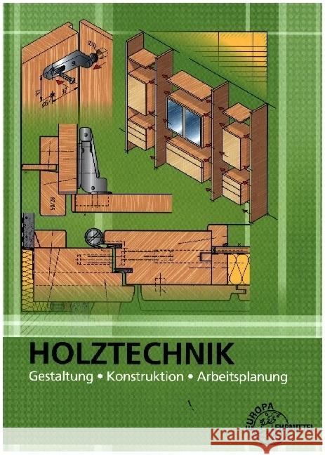 Holztechnik Gestaltung, Konstruktion und Arbeitsplanung Spellenberg, Bernd, Nutsch, Wolfgang 9783758549786