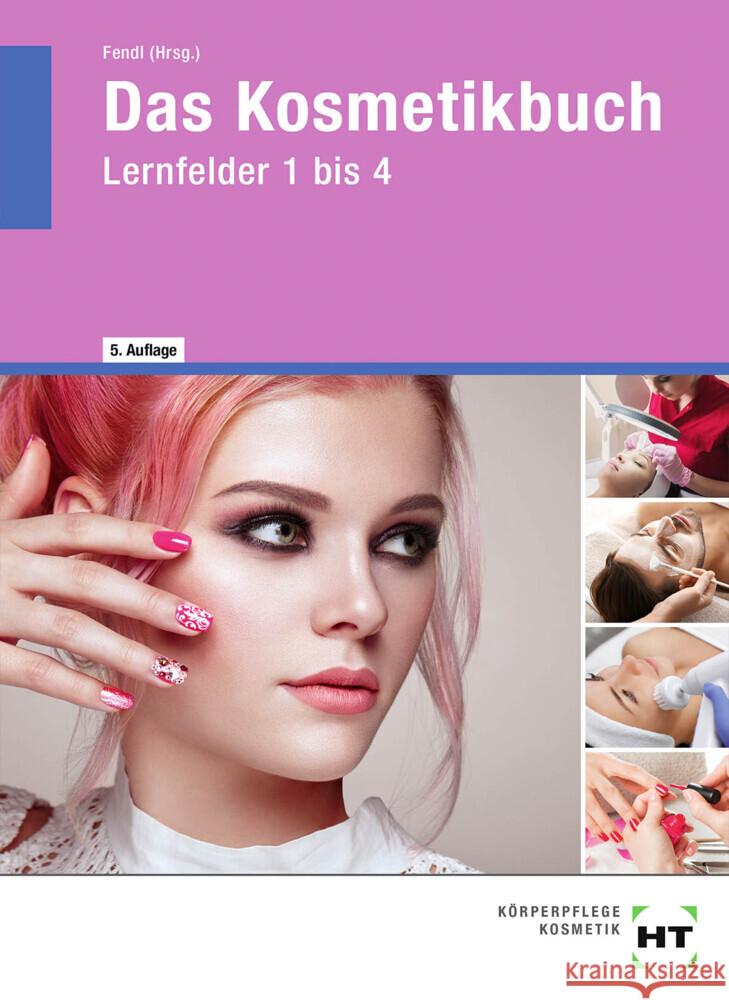 Das Kosmetikbuch Fendl, Annabel, Gallei, Heike, Helbing, Hannelore 9783758564123