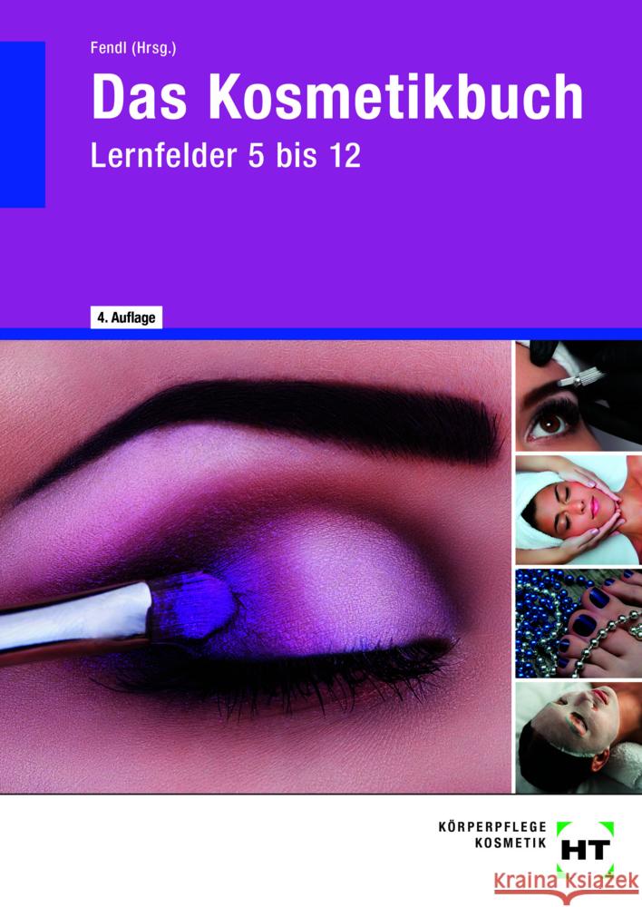 Das Kosmetikbuch, Lernfelder 5 bis 12 Zenneck, Hans-Udo, Ueberschär, Tanja, Jentzen, Ralf 9783758564130
