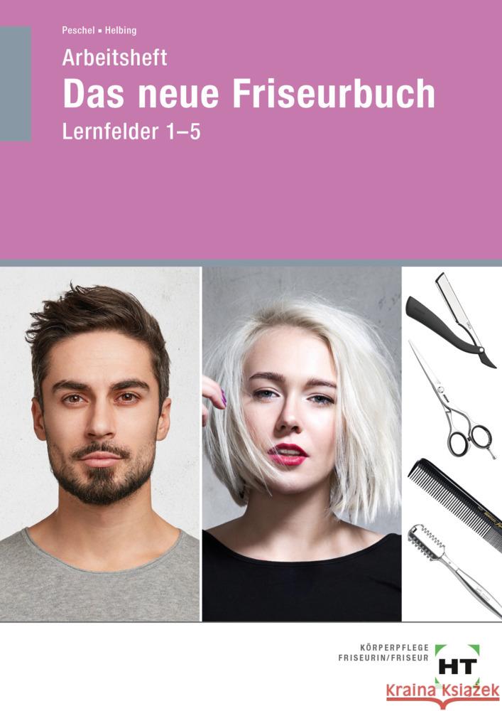 Arbeitsheft Das neue Friseurbuch Helbing, Hannelore, Peschel, Britta 9783758564260