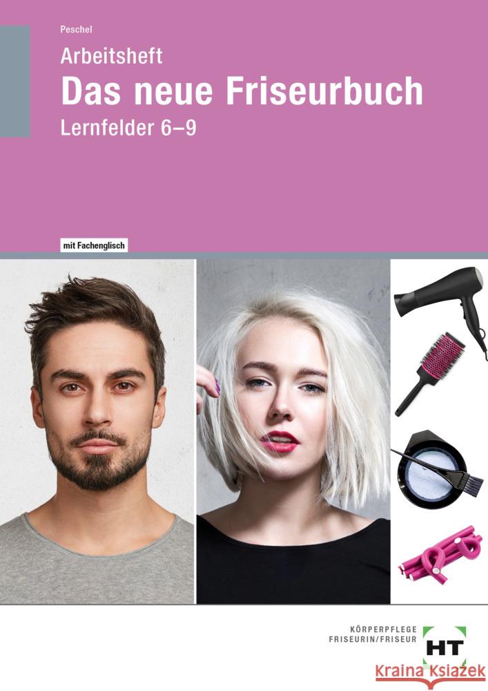 Arbeitsheft Das neue Friseurbuch Peschel, Britta 9783758564277