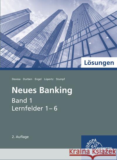 Lösungen zu Neues Banking. Bd.1 Devesa, Michael, Durben, Petra, Engel, Günter 9783758572722 Europa-Lehrmittel