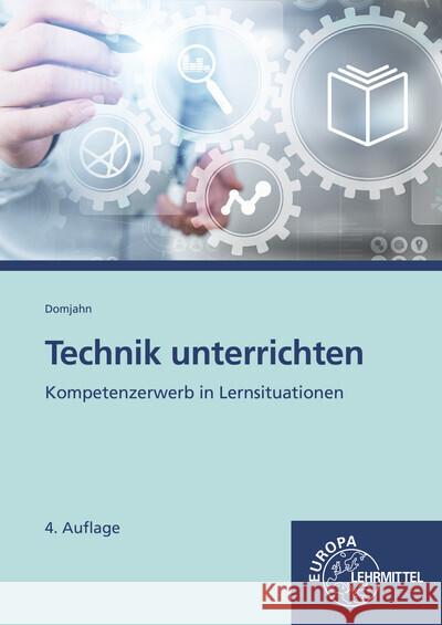 Technik unterrichten Domjahn, Jürgen 9783758573798