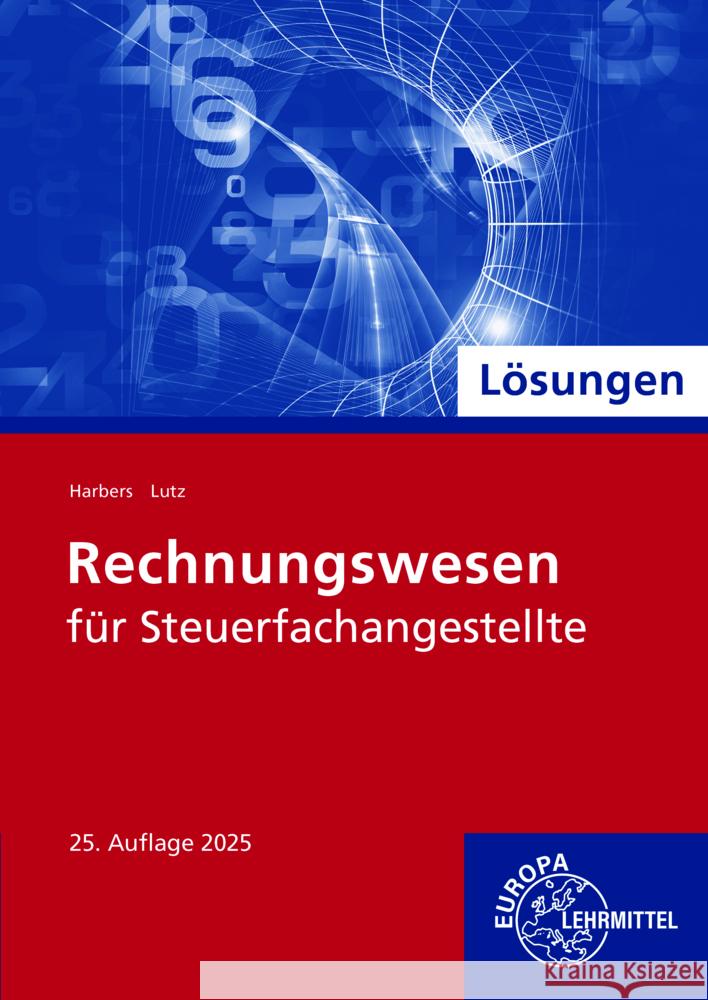 Lösungen zu 78017 Rechnungswesen für Steuerfachangestellte Harbers, Karl, Lutz, Karl 9783758576577