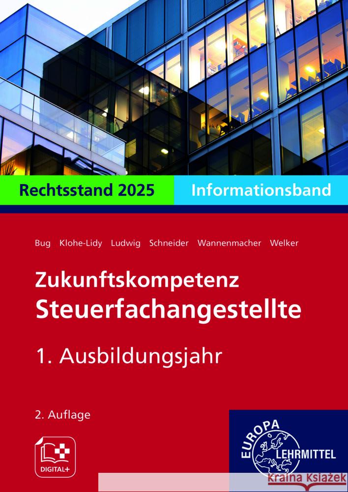 Zukunftskompetenz Steuerfachangestellte Infoband 1. Ausbildungsjahr Bug, Manfred, Klohe-Lidy, Heike, Schneider, Alexander 9783758576607