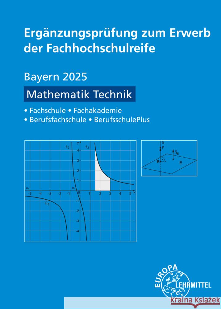 Ergänzungsprüfung zum Erwerb der Fachhochschulreife - Mathematik Technik Dillinger, Josef 9783758580871