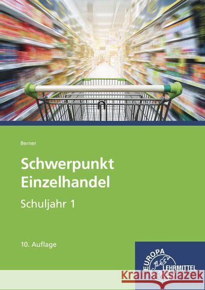 Schwerpunkt Einzelhandel Schuljahr 1 Berner, Steffen 9783758592645