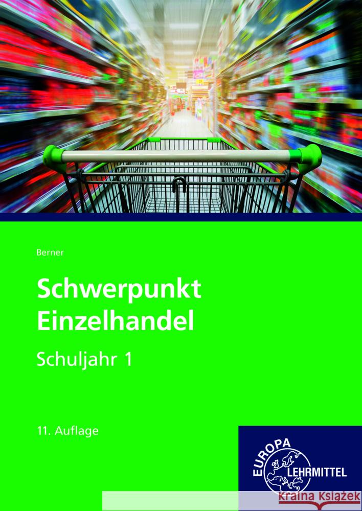 Schwerpunkt Einzelhandel Schuljahr 1 Berner, Steffen 9783758593833