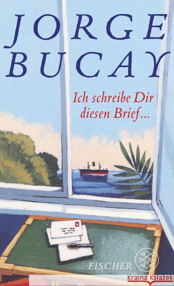 Ich schreibe Dir diesen Brief ... Bucay, Jorge 9783758700033 S. Fischer Verlag GmbH