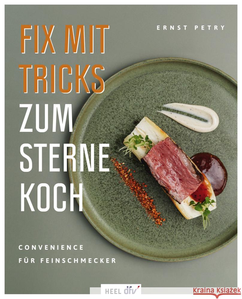 Fix mit Tricks zum Sternekoch Petry, Ernst 9783758800047