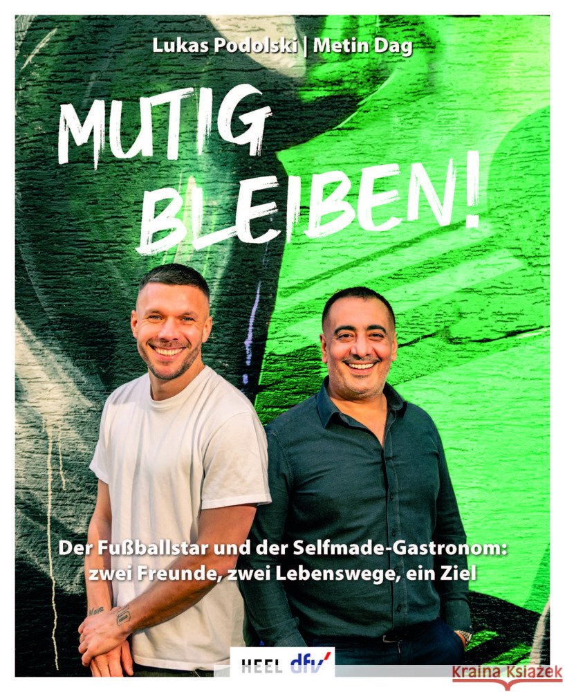 Mutig bleiben Podolski, Lukas, Dag, Metin 9783758800092