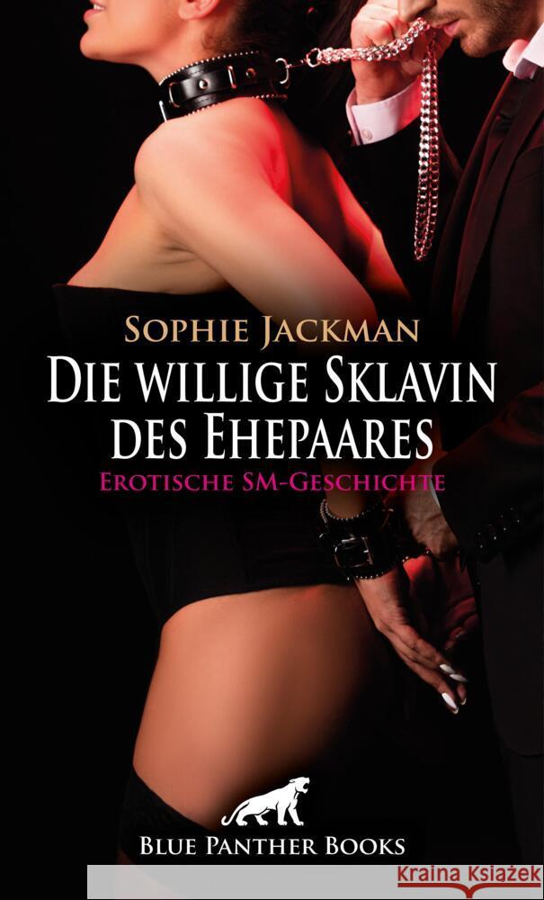 Die willige Sklavin des Ehepaares | Erotische SM-Geschichte + 1 weitere Geschichte Jackman, Sophie, Murphy, Allyson 9783759006448