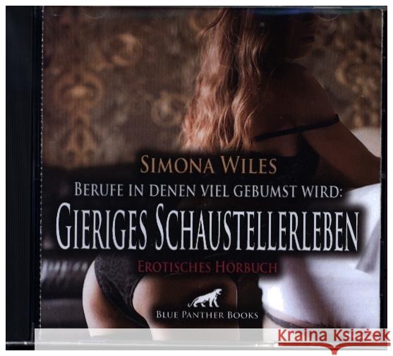 Berufe in denen viel gebumst wird: Gieriges Schaustellerleben | Erotik Audio Story | Erotisches Hörbuch Audio-CD Wiles, Simona 9783759016751 blue panther books